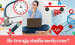 Ile lat trwają studia medyczne? Poznaj pełny czas kształcenia lekarza