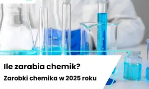 Ile zarabia chemik medyczny? Zaskakujące różnice w wynagrodzeniach