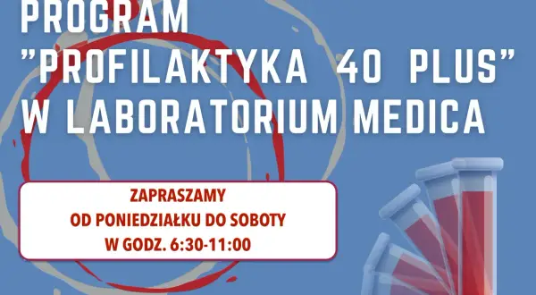 Grafika z napisem "PROGRAM PROFILAKTYKA 40 PLUS W LABORATORIUM MEDICA" i probówkami.