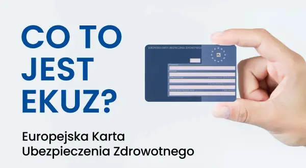 EKUZ od ręki: Natychmiastowa karta przed wyjazdem? Tak!