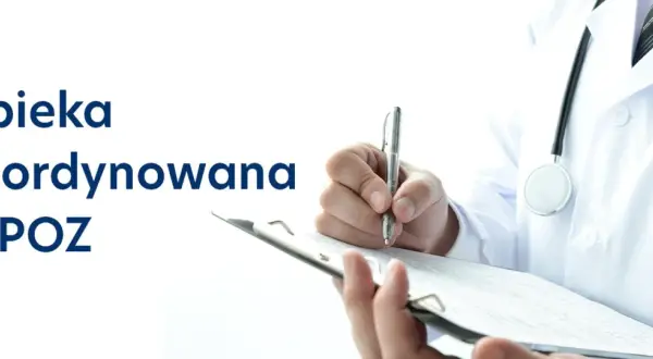 Opieka koordynowana POZ: Czy to przyszłość Twojego leczenia?