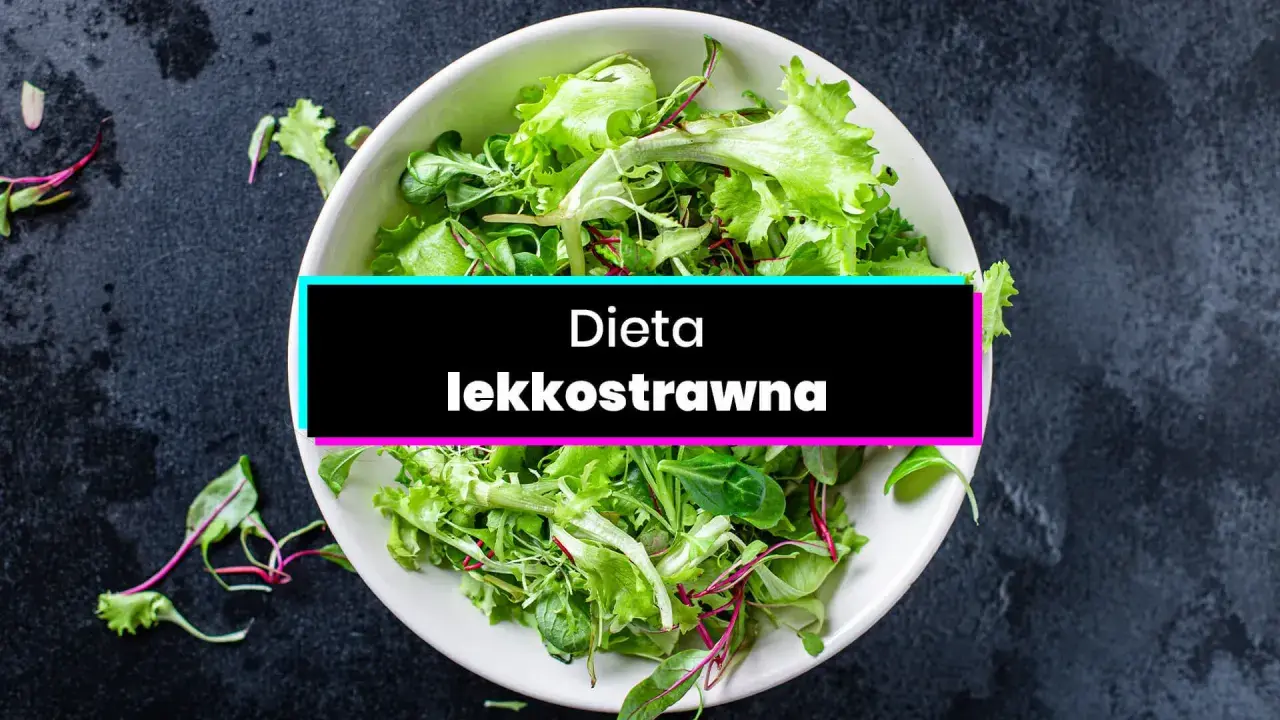 Dieta lekkostrawna: Co jeść, by ukoić żołądek? Lista produktów.