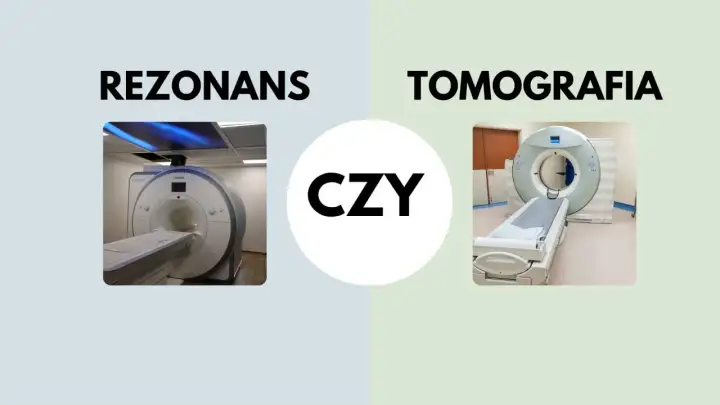 Tomografia czy rezonans? Poznaj różnice, by świadomie rozmawiać